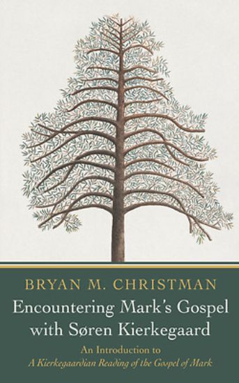 Picture of Encountering Mark's Gospel with Soren Kierkegaard