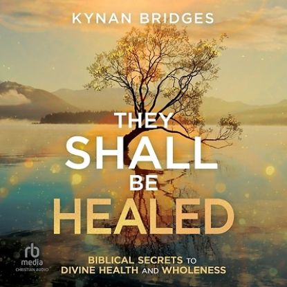 Picture of They Shall Be Healed