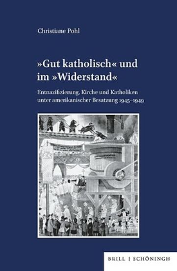 Picture of »Gut Katholisch« Und Im »Widerstand«