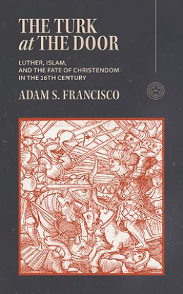 Picture of Martin Luther and the Turkish Jihad