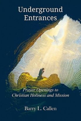Picture of Underground Entrances, Prayer Openings to Christian Holiness and Mission