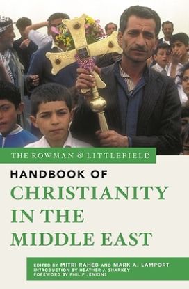 Picture of The Rowman & Littlefield Handbook of Christianity in the Middle East