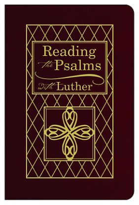 Picture of Reading the Psalms with Luther - Bonded Leather