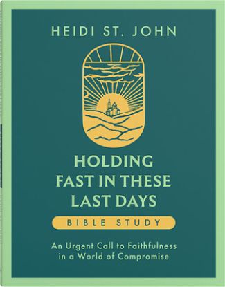 Picture of Holding Fast in These Last Days Bible Study