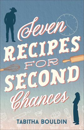 Picture of Seven Recipes for Second Chances