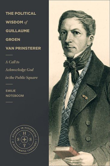 Picture of The Political Wisdom of Guillaume Groen Van Prinsterer