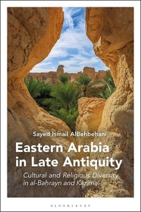Picture of Eastern Arabia in Late Antiquity