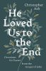 Picture of He Loved Us to the End