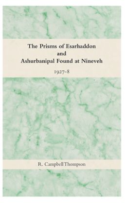 Picture of The Prisms of Esarhaddon and Ashurbanipal Found at Nineveh, 1927-8