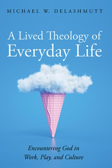 Picture of A Lived Theology of Everyday Life