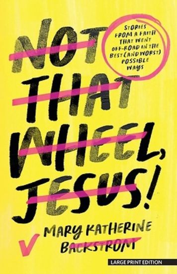 Picture of Not That Wheel, Jesus!