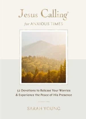 Picture of Jesus Calling for Anxious Times