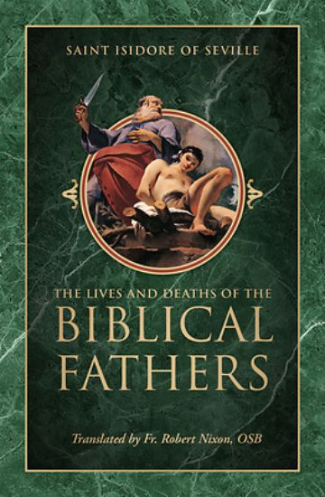 Picture of The Lives and Deaths of the Biblical Fathers