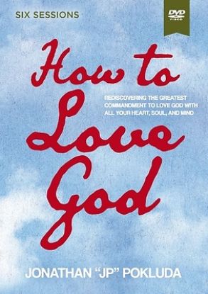Picture of How to Love God Video Study