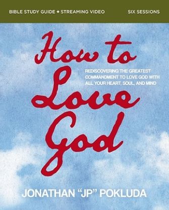 Picture of How to Love God Bible Study Guide Plus Streaming Video