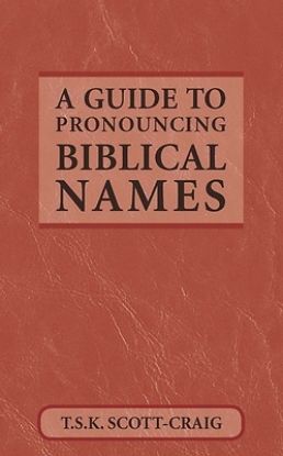 Picture of A Guide to Pronouncing Biblical Names