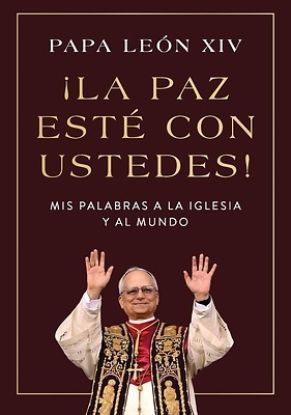 Picture of ¡La Paz Esté Con Ustedes!