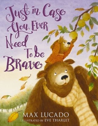 Picture of Just in Case You Ever Need to Be Brave