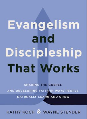 Picture of Evangelism and Discipleship That Works