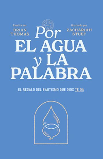 Picture of Por El Agua Y La Palabra