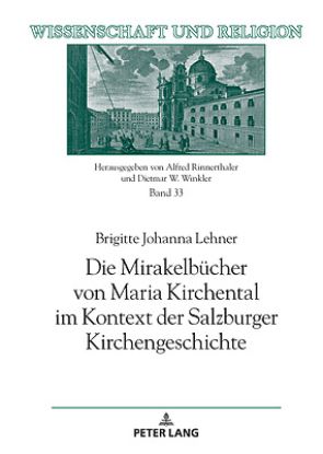Picture of Die Mirakelbuecher von Maria Kirchental im Kontext der Salzburger Kirchengeschichte