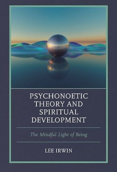 Picture of Psychonoetic Theory and Spiritual Development