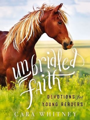 Picture of Unbridled Faith Devotions for Young Readers