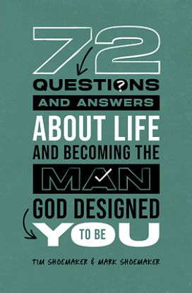 Picture of 72 Questions (and Answers) about Life and Becoming the Man God Designed You to Be