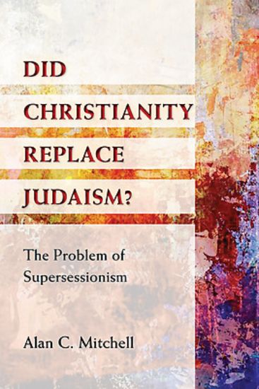 Picture of Did Christianity Replace Judaism?