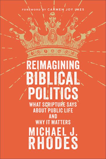 Picture of Reimagining Biblical Politics