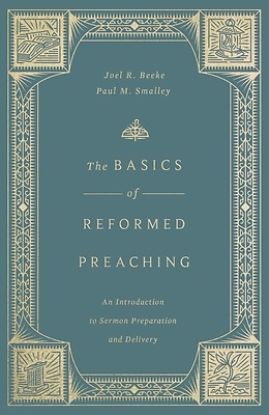 Picture of The Basics of Reformed Preaching