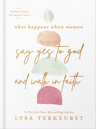 Picture of What Happens When Women Say Yes to God and Walk in Faith