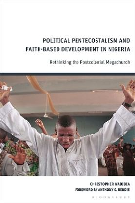 Picture of Political Pentecostalism and Faith-Based Development in Nigeria