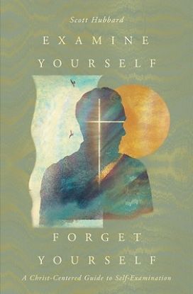 Picture of Examine Yourself, Forget Yourself