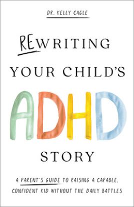 Picture of Rewriting Your Child's ADHD Story