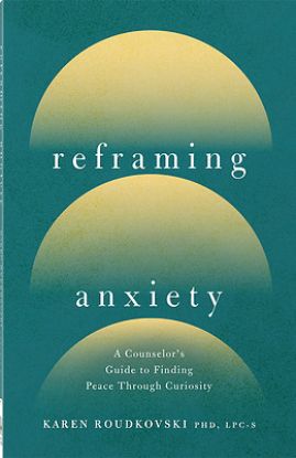 Picture of Reframing Anxiety