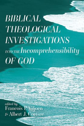 Picture of Biblical Theological Investigations Into the Incomprehensibility of God
