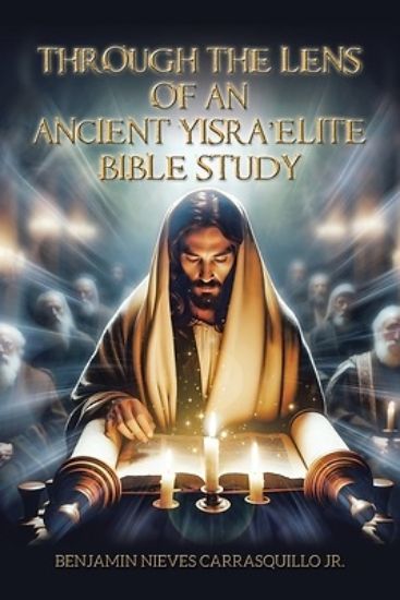 Picture of Through the Lens of An Ancient Yisra'elite Bible Study