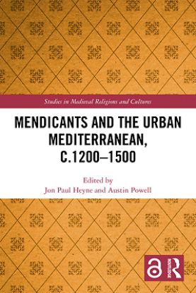Picture of Mendicants and the Urban Mediterranean, C.1200-1500