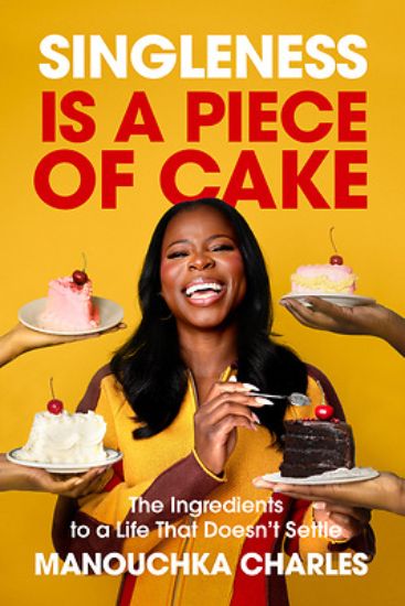 Picture of Singleness Is a Piece of Cake