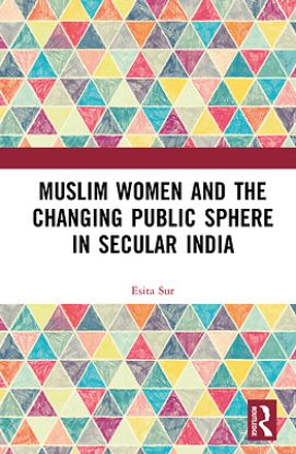 Picture of Muslim Women and the Changing Public Sphere in Secular India