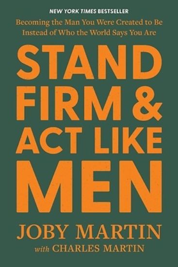 Picture of Stand Firm and ACT Like Men