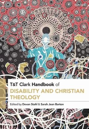 Picture of T&t Clark Handbook of Disability and Christian Theology