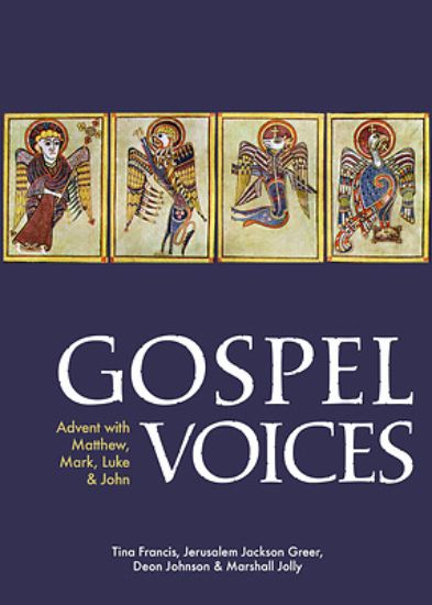 Gospel Voices - Advent with Matthew, Mark, Luke &