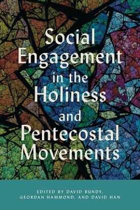 Picture of Social Engagement in the Holiness and Pentecostal Movements