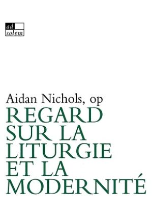 Picture of Regard sur la Liturgie et la Modernité