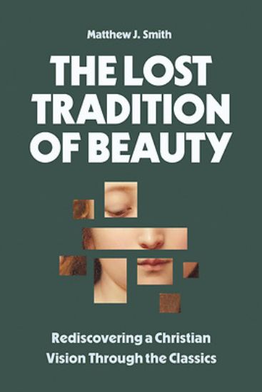 Picture of The Lost Tradition of Beauty