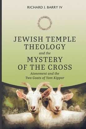 Picture of Jewish Temple Theology and the Mystery of the Cross