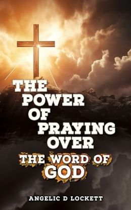 Picture of The Power of Praying Over the Word of God