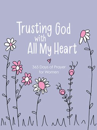 Picture of Trusting God with All My Heart